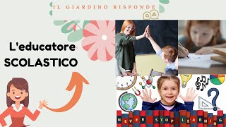 L Educatore Scolastico  Il Giardino Della Pedagogia [upl. by Terrene]