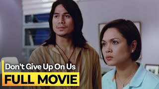 ‘Don’t Give Up on Us’ FULL MOVIE  Judy Ann Santos Piolo Pascual [upl. by Eiralam295]