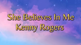 She Believes In Me  Kenny Rogers Song amp Lyrics subscribe like subscribe [upl. by Wehttan]