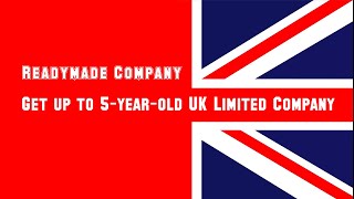 Readymade Company Get up to 5yearold UK Limited Company [upl. by Nnylanna508]