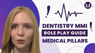 Dentistry MMI Role Play Guide  Medical Pillars [upl. by Llednar]