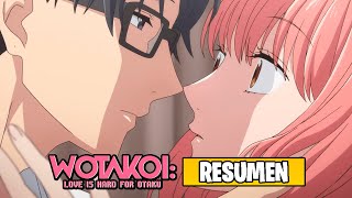 🌟Wotakoi El amor es difícil para un Otaku Resumen  Wotaku Koi wa Muzukashī [upl. by Nuavahs]