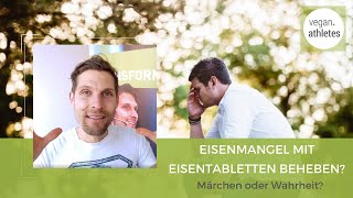 Eisenmangel mit Eisentabletten beheben Märchen oder Wahrheit [upl. by Gay]