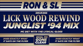 DJ Ron amp DJ SL with MC Det  Lick Wood Rewind Junglist 94 Mix  Kool FM 945 Pirate Radio [upl. by Elocin]