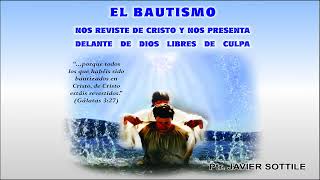 El BAUTISMO nos reviste de Cristo y nos presenta delante de Dios libre de culpa  Ptr Javier Sottile [upl. by Woolcott]