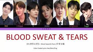 BTS 방탄소년단 Blood Sweat amp Tears 피 땀 눈물 Color Coded Lyrics HanRomEng [upl. by Nilat]