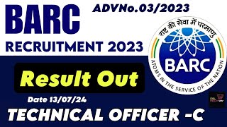 BARC Result Out BARC का रिजल्ट आ गया है। Technical officer C BARC Final result 2024 [upl. by Aliuqehs]