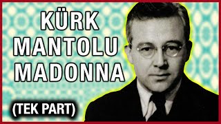 KÜRK MANTOLU MADONNA  SABAHATTİN ALİ Sesli Kitap  Tek Part [upl. by Maggi]