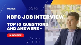 Top 10 Interview Questions and Best Answers Specifically for NBFC Jobs in 2023 [upl. by Prud]