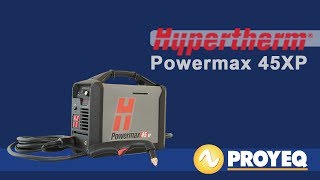 Hypertherm Powermax 45 XP [upl. by Earlene]