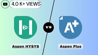 Aspen HYSYS vs Aspen Plus  A Brief Comparison [upl. by Nohtanhoj]