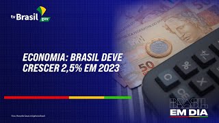 ECONOMIA  BRASIL DEVE CRESCER 25 EM 2023 [upl. by Osei537]