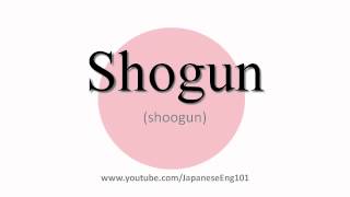 How to Pronounce Shogun [upl. by Ennovoj]