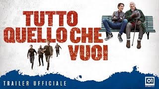 TUTTO QUELLO CHE VUOI 2017 di Francesco Bruni  Trailer ufficiale HD [upl. by Kalvn442]