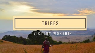 Tribes LyricsChords  Victory Worship [upl. by Enilorak]