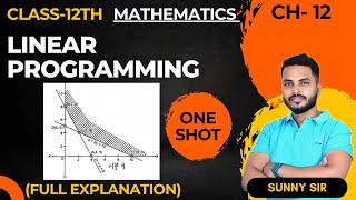 Linear Programming  Class 12th maths  full explanation one shot video [upl. by Aneger]