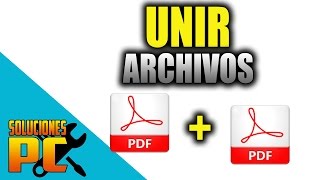 Como UNIR 2 o mas archivos PDF en uno solo  Fácil [upl. by Einwat722]