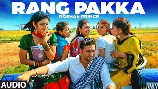 Rang Pakka Roshan Prince Song  Punjabi Audio Song  New Punjabi Song 2022  TSeries [upl. by Yednarb216]