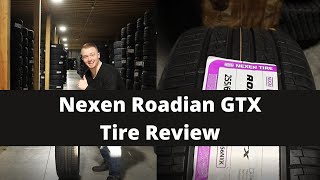 Nexen Roadian GTX Tire Review  Nexen Tire Review [upl. by Ynohtnakram]