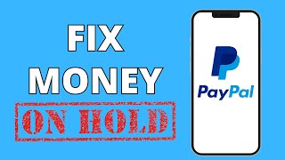 How To Fix Money On Hold Paypal Problem Easy [upl. by Aelaza]