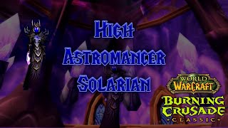 TBC Classic  High Astromancer Solarian Guide [upl. by Anavoig]