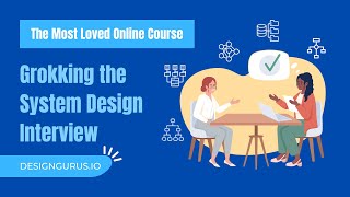 Grokking the System Design Interview  The 1 online course [upl. by Mastic]