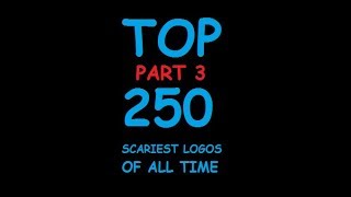 Top 250 Scariest Logos Of All Time 150101 [upl. by Nnyllaf271]