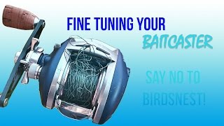 Tuning Your Baitcaster to Prevent Birds Nest [upl. by Blanch358]