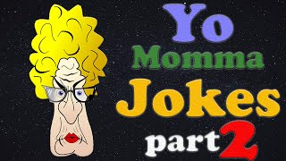 Funny Yo Momma Jokes part2 [upl. by Lanod]