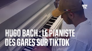 Hugo Bach le pianiste des gares sur TikTok [upl. by Tearle]