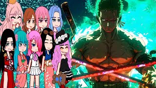 🌊⚔️One Piece Girls react to Roronoa Zoro🌊⚔️ Gacha Reaction [upl. by Eimmis207]