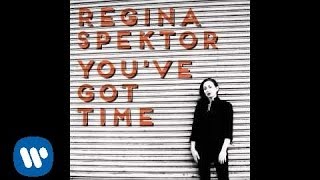 Regina Spektor  Youve Got Time Official Audio [upl. by Ramas]