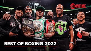 Best Of Boxing 2022  Full Episode  SHOWTIME SPORTS [upl. by Jessamyn]