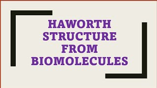 HAWORTH structure from BIOMOLECULES for 12th board exam [upl. by Notelrahc]