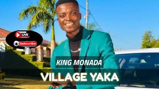 KING MONADA  VILLAGE YAKA  Original [upl. by Carleton]