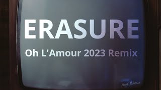 Erasure Oh LAmour 2023 Remix Happy New Year x [upl. by Ailuig]