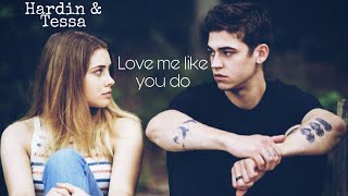 Hardin amp Tessa  Love me like you do [upl. by Annavoj]