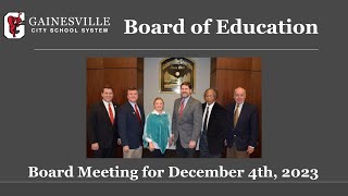 Gainesville City Schools Board of Education Meeting for December 4th 2023 [upl. by Aksehcnarf449]