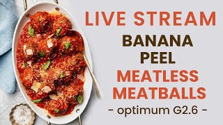 Live Cooking of Banana Peel Meatless Meatballs using Optimum G26  Best Blenders 2021 [upl. by Daub]