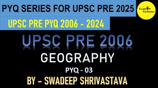 Upsc Pre 2025 Test series  Upsc Pre 2006 Geography PYQ  PYQ  03  UPSC MPPSC UPPSC ROARO [upl. by Ellehsar658]