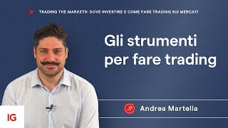 Con quali strumenti è possibile fare trading [upl. by Ilyk384]