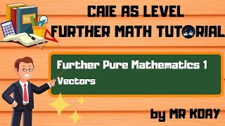 A Level Further Math Vectors  Part 1  Further Pure Mathematics 1 [upl. by Onig]