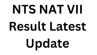 NTS NAT VII Result 2024 Latest Update I How to Check NTS NAT Result I NTS NAT Result 2024 I NAT NTS [upl. by Monney]