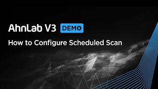 Demo AhnLab V3  How to Configure Scheduled Scan [upl. by Stacia239]