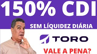 CDB PÓS FIXADO 150 DO CDI NA CORRETORA TORO E OFERECIDO PELO BANCO SEMEAR SEM LIQUIDEZ DIÁRIA 💸 [upl. by Isahella181]