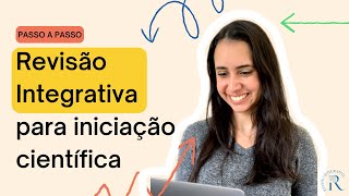 Revisão Integrativa para Iniciação Científica [upl. by Wilhelmine]