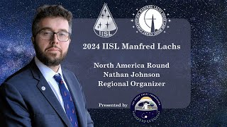 Welcome from Nathan Johnson North America Regional Organizer to the 2024 IISL Manfred Lachs Moot [upl. by Notled]