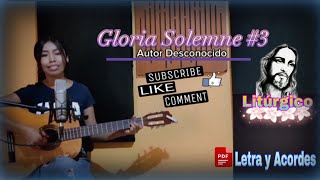 Gloria Solemne 3 LITÚRGICO Letra y Acordes PDF [upl. by Leinadnhoj]