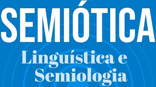 Introdução à Semiótica  Fundamentos Linguísticos da Semiologia Aula 2 [upl. by Ahsed]