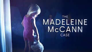 The Madeleine McCann Case  FULL Documentary [upl. by Enillebyam306]